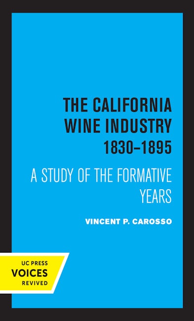 The California Wine Industry 1830–1895