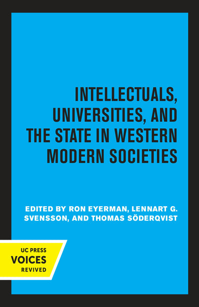 Cover image for Intellectuals, Universities, and the State in Western Modern Societies, isbn: 9780520330740