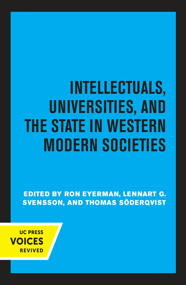 Cover image for Intellectuals, Universities, and the State in Western Modern Societies, isbn: 9780520330740