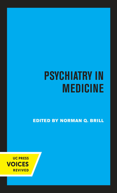 Cover image for Psychiatry in Medicine, isbn: 9780520331068