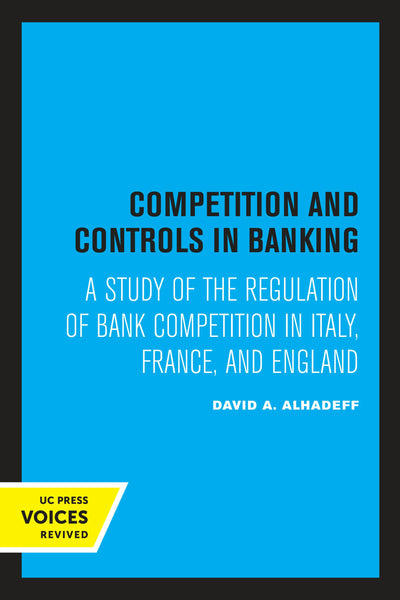 Cover image for Competition and Controls in Banking, isbn: 9780520331655