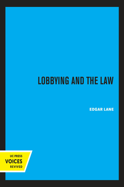 Cover image for Lobbying and The Law, isbn: 9780520332263