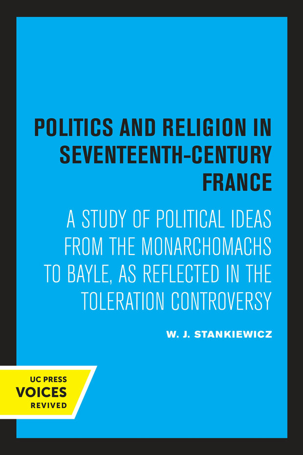 Cover image for Politics and Religion in Seventeenth-Century France, isbn: 9780520332324