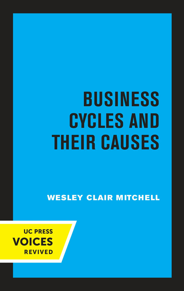 Cover image for Business Cycles and Their Causes, isbn: 9780520332423