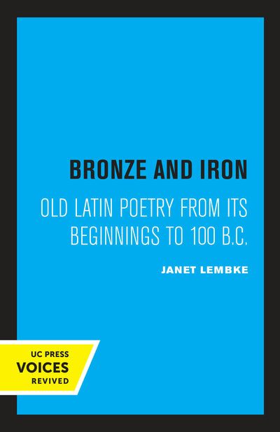 Cover image for Bronze and Iron, isbn: 9780520333130