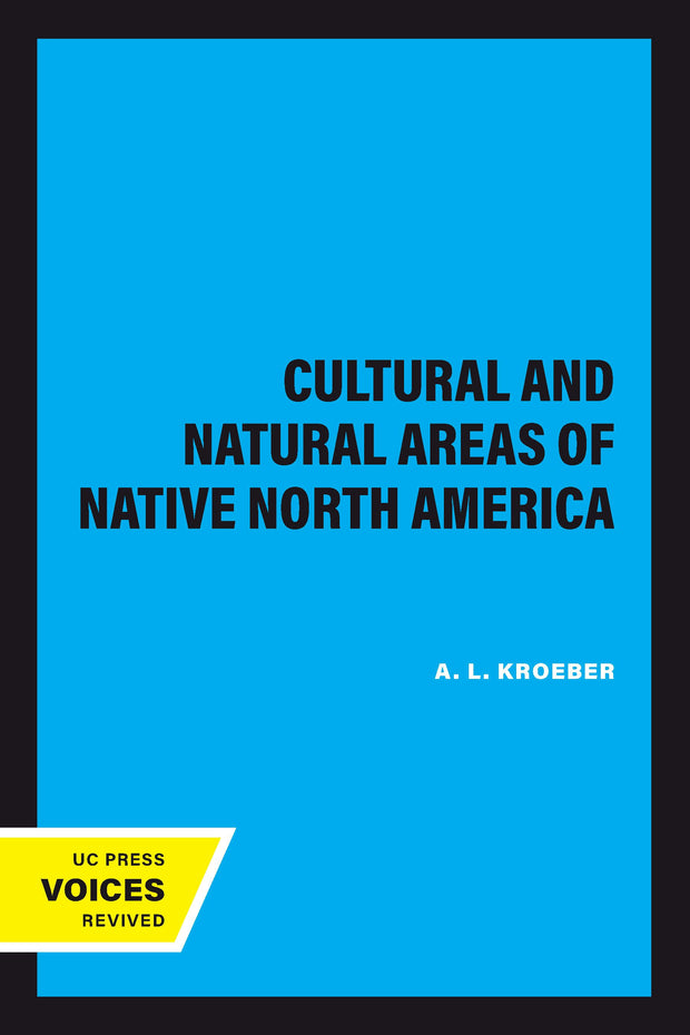 Cover image for Cultural and Natural Areas of Native North America, isbn: 9780520333826