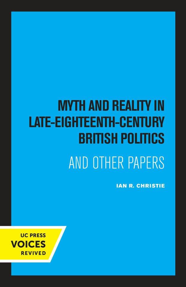 Cover image for Myth and Reality In Late Eighteenth Century British Politics, isbn: 9780520336117