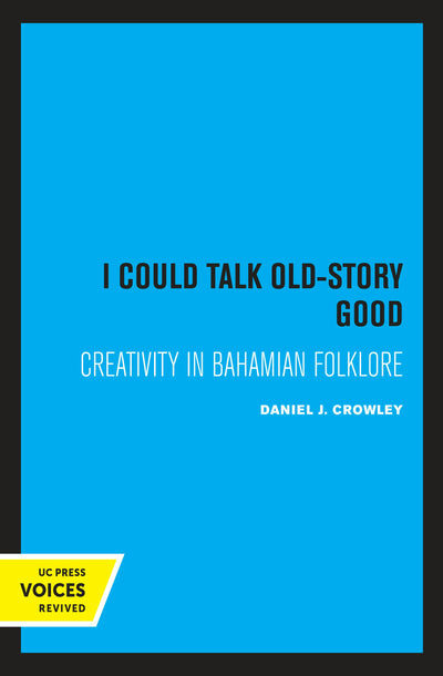 Cover image for I Could Talk Old-Story Good, isbn: 9780520338296