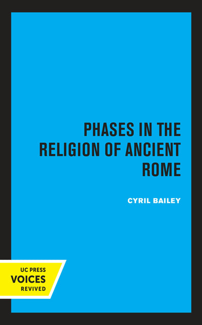 Cover image for Phases in the Religion of Ancient Rome, isbn: 9780520338586