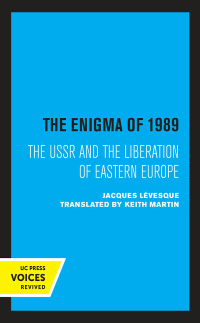Cover image for The Enigma of 1989, isbn: 9780520338944