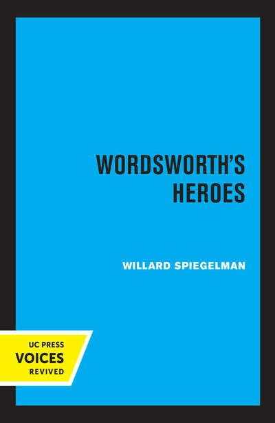 Cover image for Wordsworth's Heroes, isbn: 9780520338968