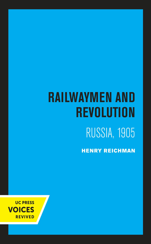 Cover image for Railwaymen and Revolution, isbn: 9780520339002
