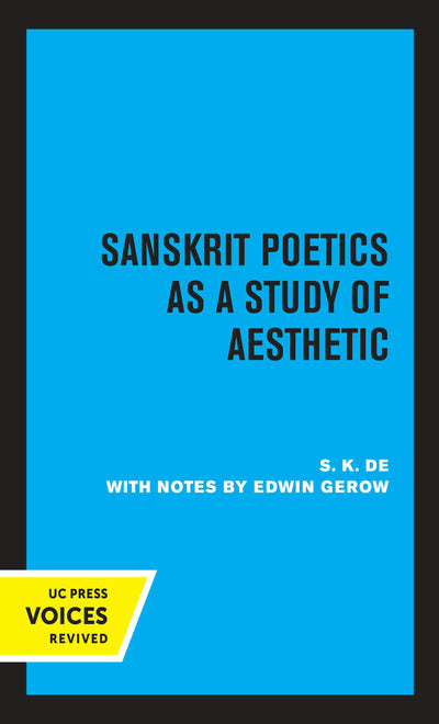 Cover image for Sanskrit Poetics as a Study of Aesthetic, isbn: 9780520339149