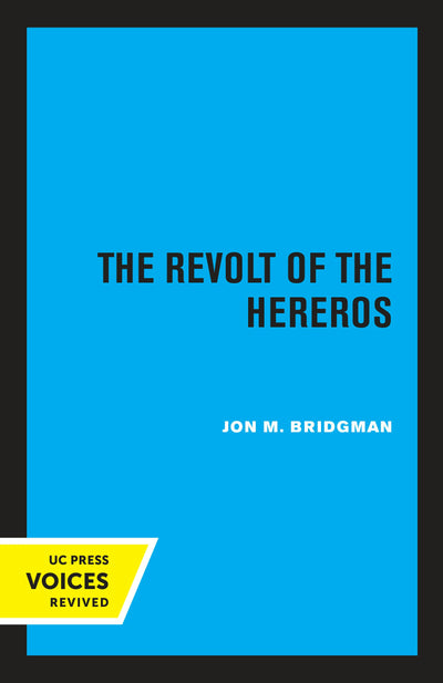 Cover image for The Revolt of the Hereros, isbn: 9780520339163