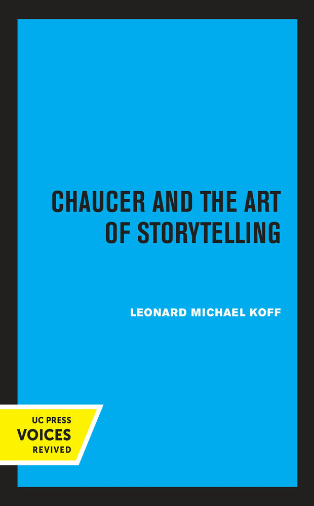 Cover image for Chaucer and the Art of Storytelling, isbn: 9780520339224