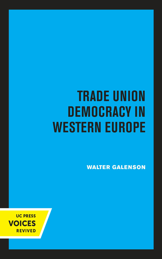 Cover image for Trade Union Democracy in Western Europe, isbn: 9780520339408