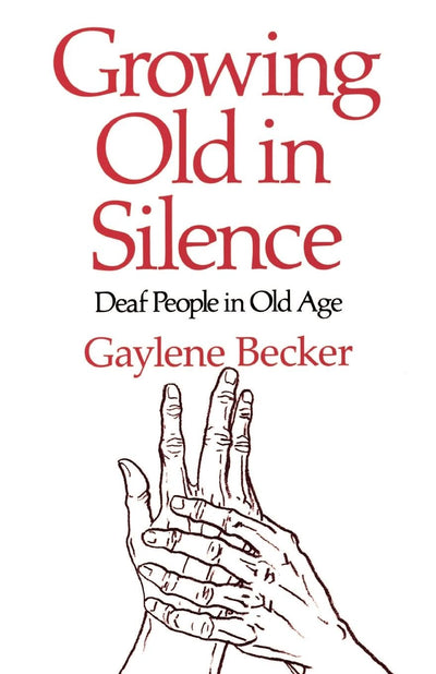 Cover image for Growing Old in Silence, isbn: 9780520340732