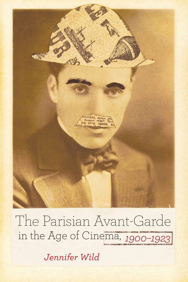 Cover image for The Parisian Avant-Garde in the Age of Cinema, 1900-1923, isbn: 9780520340800