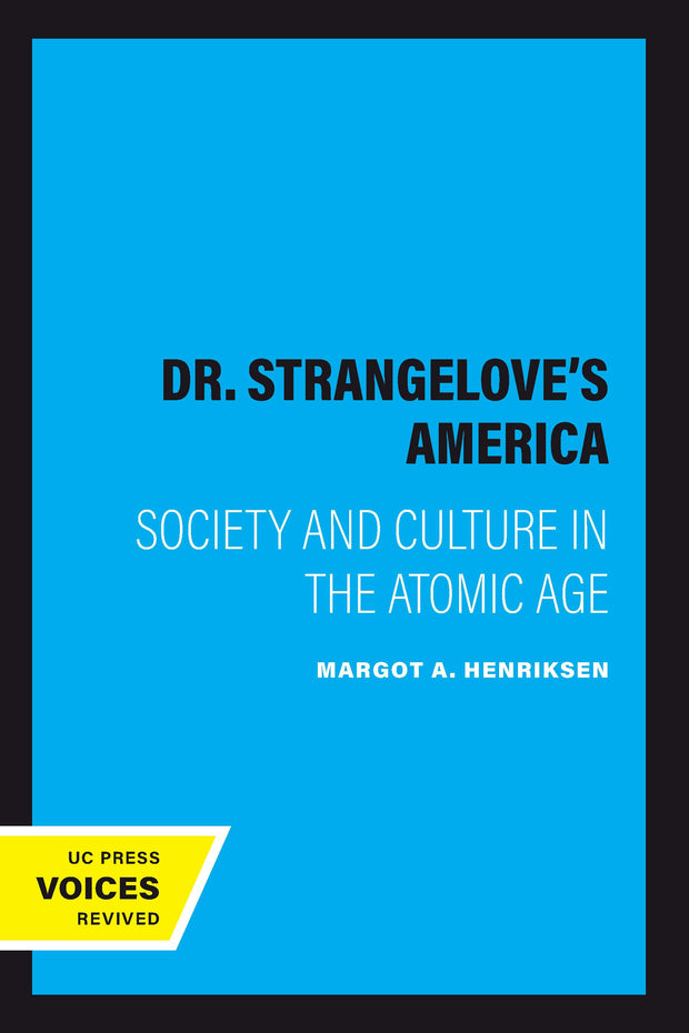 Cover image for Dr. Strangelove's America, isbn: 9780520340909