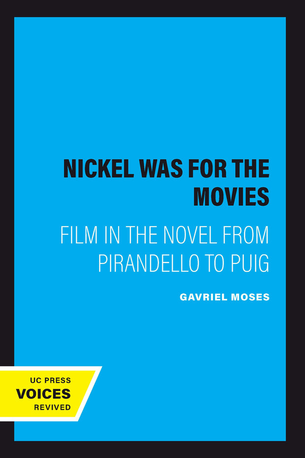 Cover image for The Nickel Was for the Movies, isbn: 9780520341227