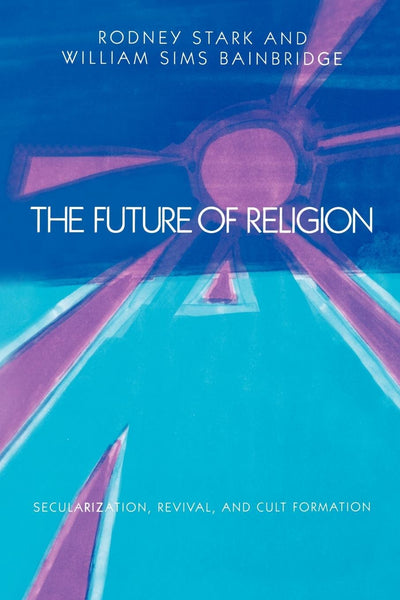 Cover image for The Future of Religion, isbn: 9780520341340