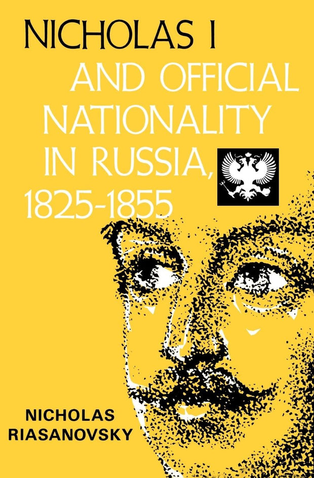 Cover image for Nicholas I and Official Nationality in Russia 1825 - 1855, isbn: 9780520341449