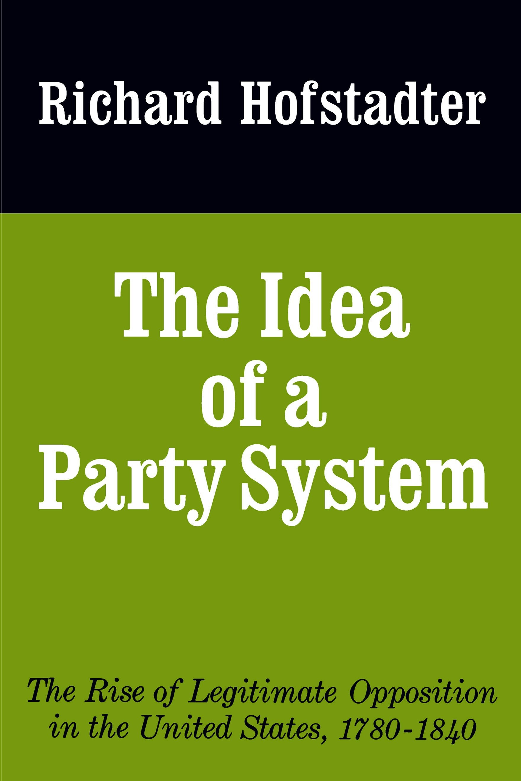Book cover image for The Idea of a Party System ISBN: 9780520341609