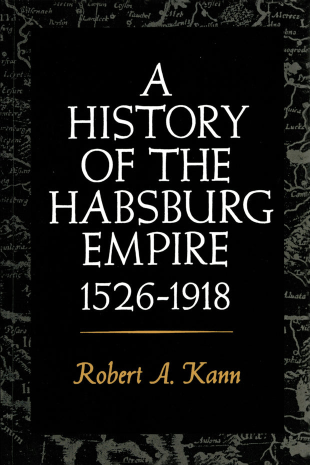 Cover image for A History of the Habsburg Empire, 1526-1918, isbn: 9780520341685