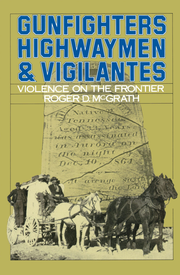 Cover image for Gunfighters, Highwaymen, and Vigilantes, isbn: 9780520341739
