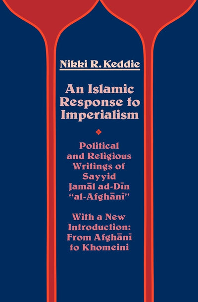 Cover image for An Islamic Response to Imperialism, isbn: 9780520342125