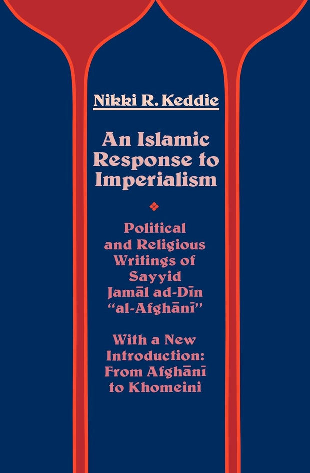Cover image for An Islamic Response to Imperialism, isbn: 9780520342125