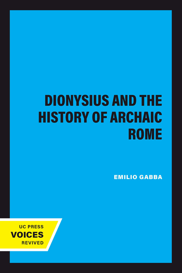 Cover image for Dionysius and The History of Archaic Rome, isbn: 9780520342170