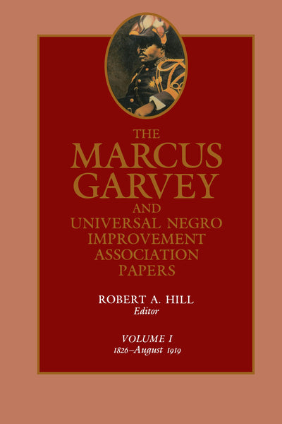 Cover image for The Marcus Garvey and Universal Negro Improvement Association Papers, Vol. I, isbn: 9780520342224