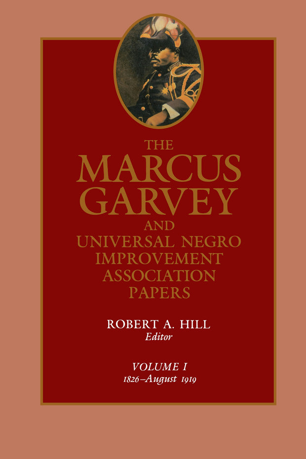 Cover image for The Marcus Garvey and Universal Negro Improvement Association Papers, Vol. I, isbn: 9780520342224