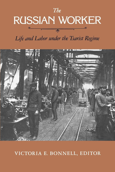 Cover image for The Russian Worker, isbn: 9780520342415