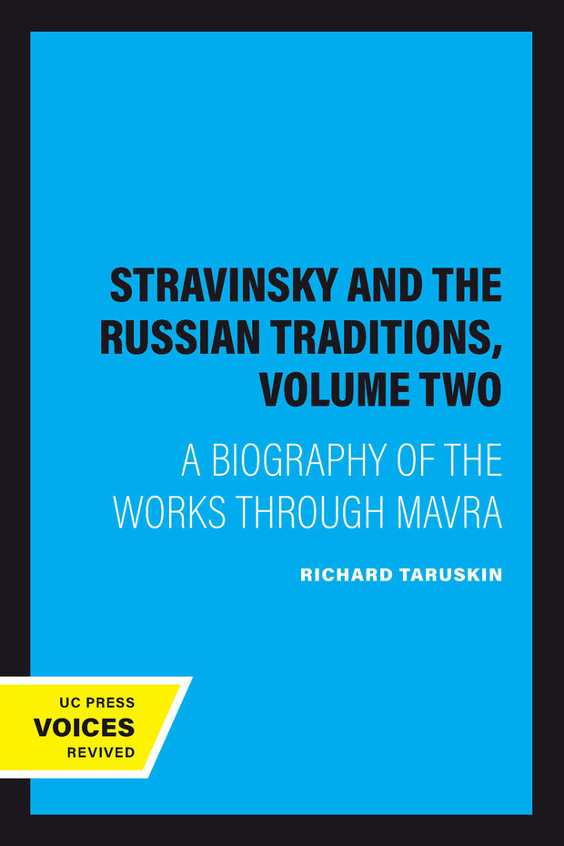 Cover image for Stravinsky and the Russian Traditions, Volume Two, isbn: 9780520342736
