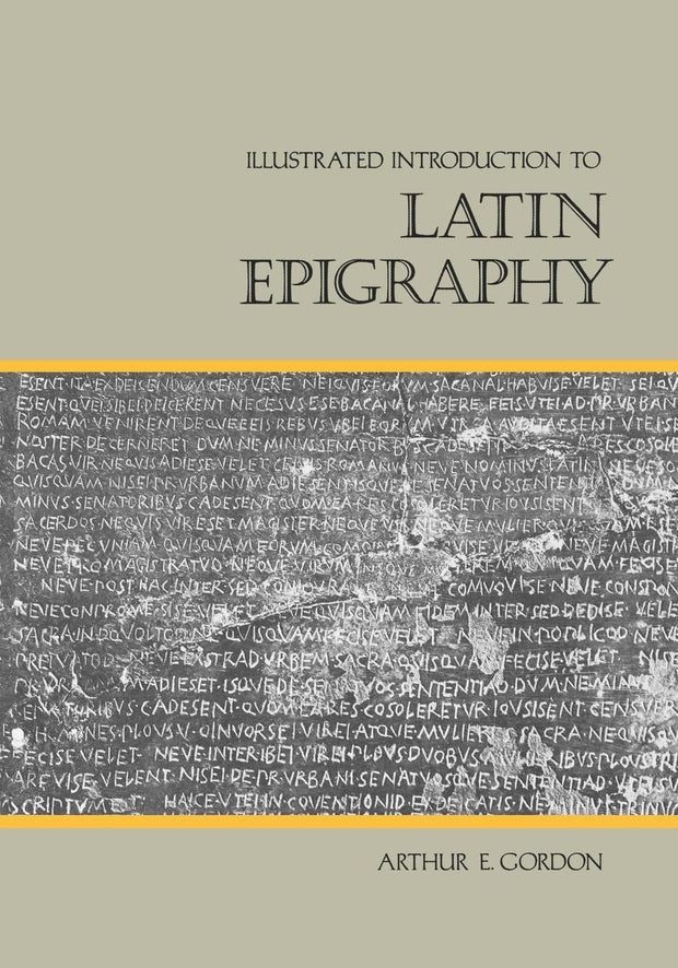 Cover image for Illustrated Introduction to Latin Epigraphy, isbn: 9780520342743