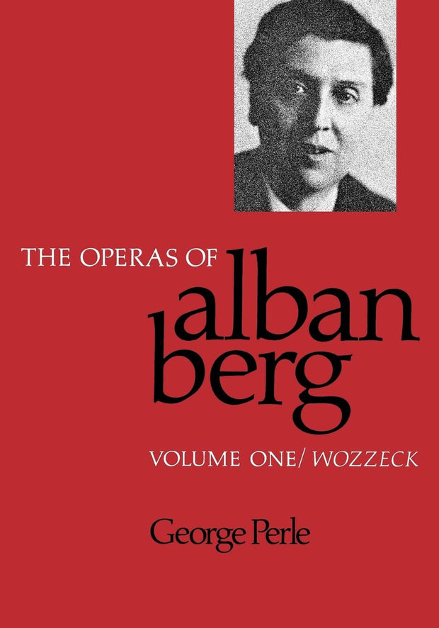 Cover image for The Operas of Alban Berg, Volume I, isbn: 9780520342996