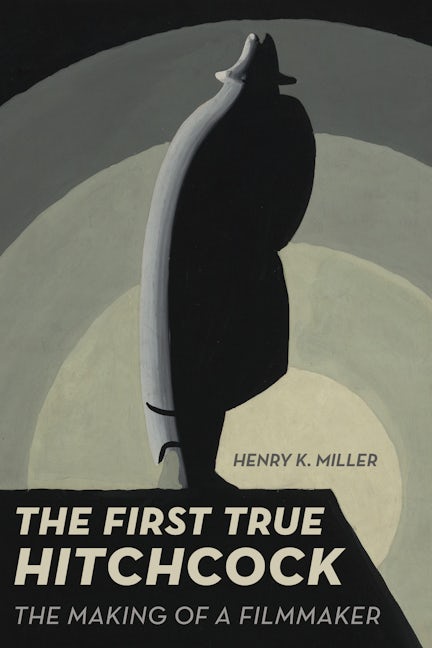 Book cover image for The First True Hitchcock ISBN: 9780520343559
