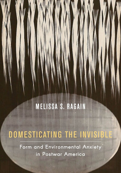 Domesticating the Invisible