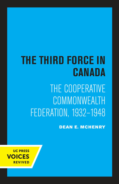 Cover image for The Third Force in Canada, isbn: 9780520344877