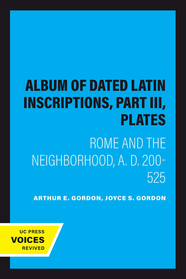 Cover image for Album of Dated Latin Inscriptions, Part III, Plates, isbn: 9780520344945