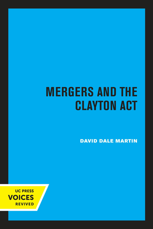 Cover image for Mergers and the Clayton Act, isbn: 9780520345713