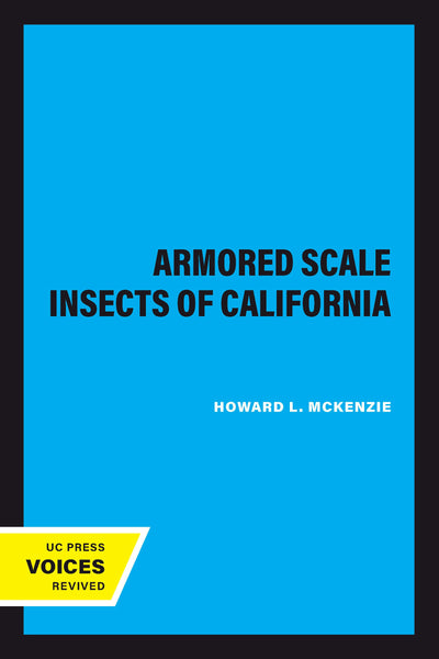 Cover image for The Armored Scale Insects of California, isbn: 9780520345775