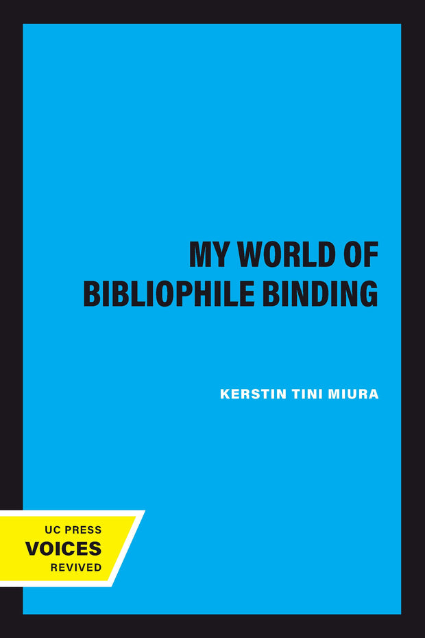 Cover image for My World of Bibliophile Binding, isbn: 9780520346666