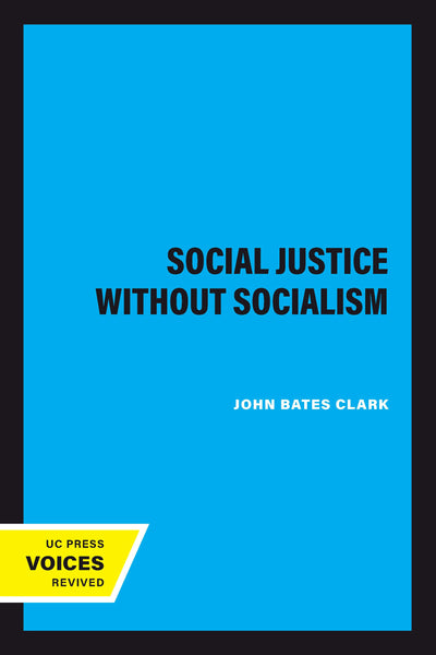 Cover image for Social Justice without Socialism, isbn: 9780520348448