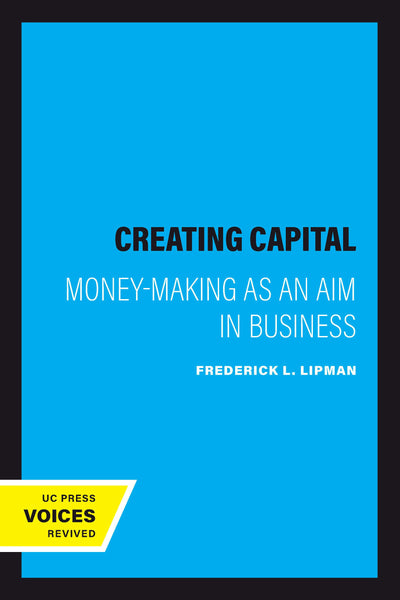 Cover image for Creating Capital, isbn: 9780520348547