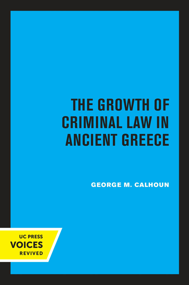 Cover image for The Growth of Criminal Law in Ancient Greece, isbn: 9780520348660
