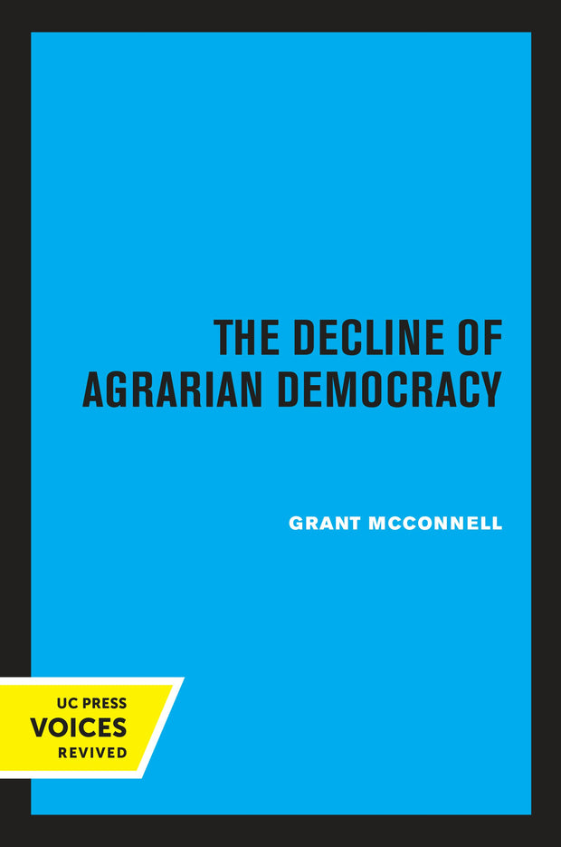 Cover image for The Decline of Agrarian Democracy, isbn: 9780520349285