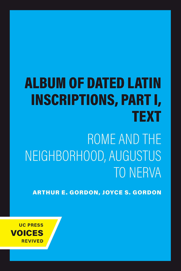 Cover image for Album of Dated Latin Inscriptions, Part I, Text, isbn: 9780520350649